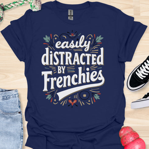 Easily distracted by frenchies - V5 - Baseball Text T-Shirt